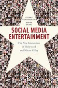 Social Media Entertainment: The new Intersection of Hollywood and Silicon Valley (Postmillennial Pop) (en Inglés)
