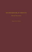 Sourc in Shinto: Selected Documents (Resources in Asian Philosophy and Religion) (en Inglés)