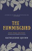 The Hummingbird: Stories, Essays, and Articles (Watching society disappear from the lens) (en Inglés)
