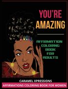 You're Amazing Coloring Book (en Inglés)