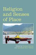 Religion and Senses of Place (Religion and the Senses) (en Inglés)
