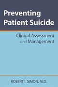Preventing Patient Suicide: Clinical Assessment and Management (en Inglés)