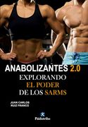 Anabolizantes 2. 0. Explorando el Poder de los Sarms