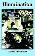 illumination: the old projectionist