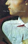 The Beauty of the Husband: A Fictional Essay in 29 Tangos (en Inglés)