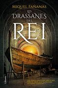 Les Drassanes del rei (en Catalán)