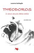 Theodoros, il cane venuto dalle stelle (en Italiano)