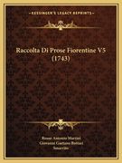 Raccolta Di Prose Fiorentine V5 (1743) (en Italiano)