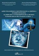 Aspectos Jurídico-Científicos de la Criónica en Seres Humanos: El Derecho a Vivir Después de la Muerte. La Brecha Entre la Vida y la Muerte se Reduce…