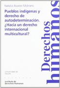 pueblos indígenas y derecho de autodeterminación. ¿hacia un derecho internacional multicultural?