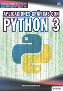 Aplicaciones Gráficas con Python 3: 6 (Colecciones abg - Informática y Computación)