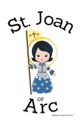 St. Joan of Arc - Children's Christian Book - Lives of the Saints (en Inglés)