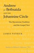 Andrew of Bethsaida and the Johannine Circle: The Muratorian Tradition and the Gospel Text (en Inglés)