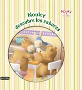 Nouky & sus amigos. Nouky descubre los sabores (Nouky / Libros de lectura)