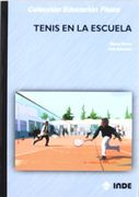 El tenis en la escuela (Educación Física...y su enseñanza en Secundaria y Bachillerato)