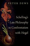 Schelling'S Late Philosophy in Confrontation With Hegel (en Inglés)