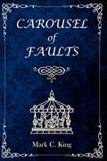 Carousel of Faults (en Inglés)
