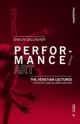 Performance/Art: The Venetian Lectures (en Inglés)