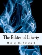 The Ethics of Liberty (en Inglés)