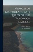Memoir of Keopuolani, Late Queen of the Sandwich Islands .. (en Inglés)