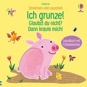 Streicheln und Lauschen: Ich Grunze! Gl (en Alemán)