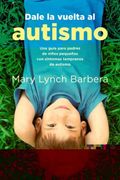 Dale la Vuelta al Autismo - Barbera, Mary Lynch - Ediciones Urano