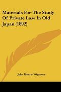 materials for the study of private law in old japan (1892)
