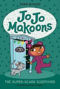 Jo jo Makoons: The Super-Scary Sleepover (en Inglés)