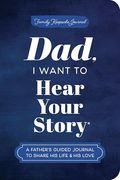 Dad, i Want to Hear Your Story: A Father's Guided Journal to Share his Life & his Love (en Inglés)