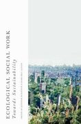 Ecological Social Work: Towards Sustainability (en Inglés)