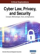 Cyber Law, Privacy, and Security: Concepts, Methodologies, Tools, and Applications, VOL 3 (en Inglés)