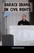 Barack Obama on Civil Rights: The Most Important Speeches on Civil Rights From our 44Th President (en Inglés)