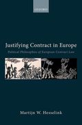 Justifying Contract in Europe: Political Philosophies of European Contract law (Collected Courses of the Academy of European Law) (en Inglés)