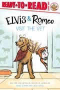 Elvis & Romeo Visit the Vet: Ready-to-Read Level 1 (en Inglés)