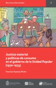 Justicia Material y Políticas de Consumo en el Gobierno de la Unidad Popular (1970-1973)