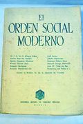 El Orden Social Moderno. Conferencias De Las Jornadas Sociales Organizadas Por El Consejo Superior De H. H. De A. C. En 1947