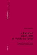 La Transition Entre École Et Monde Du Travail: Préparer Les Jeunes À l'Entrée En Formation Professionnelle (en Francés)