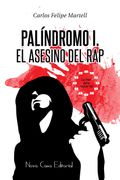 Palíndromo i: El Asesino del rap
