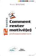 Comment rester motivé(e) professionnellement: 12 tests (en Francés)