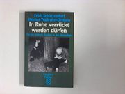 In Ruhe Verrückt Werden Dürfen: Für ein Anderes Denken in der Altenpflege. (en Alemán)