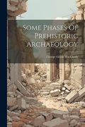 Some Phases of Prehistoric Archaeology (en Inglés)