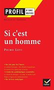 Profil - Levi (Primo): Si C'est un Homme: Analyse Littéraire de L'oeuvre (en Francés)