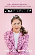 Voguepreneurs: Women Entrepreneurs who Have Built Million Dollar Brands Through Digital Platforms (en Inglés)