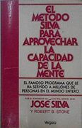 El Metodo Silva Para Aprovechar la Capacidad de la