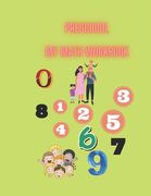 Preschool My Math Workbook: Preschoolers and Kids Ages 3-5: Trace Numbers Practice Workbook for Pre K, Kindergarten and Kids Ages 3-5 (Math Activi (en Inglés)