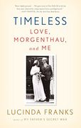 Timeless: Love, Morgenthau, and Me (en Inglés)