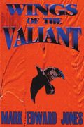 wings of the valiant (en Inglés)
