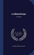 Le Misanthrope: A Comedy (en Inglés)