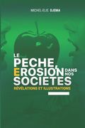 Le Peche, Erosion Dans Nos Societes: Illustrations Et Revelations (en Francés)