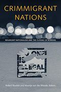Crimmigrant Nations: Resurgent Nationalism and the Closing of Borders (en Inglés)